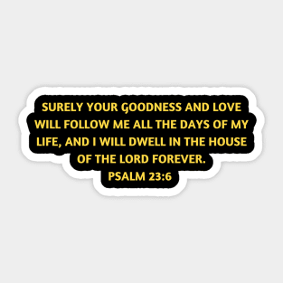 Bible Verse Psalm 23:6 Sticker